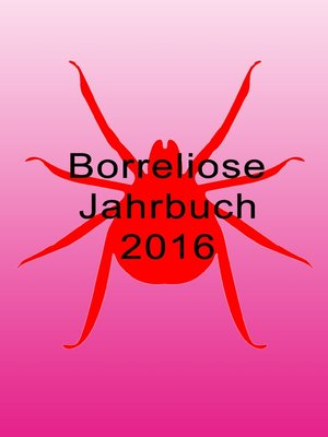 cover image of Borreliose Jahrbuch 2016